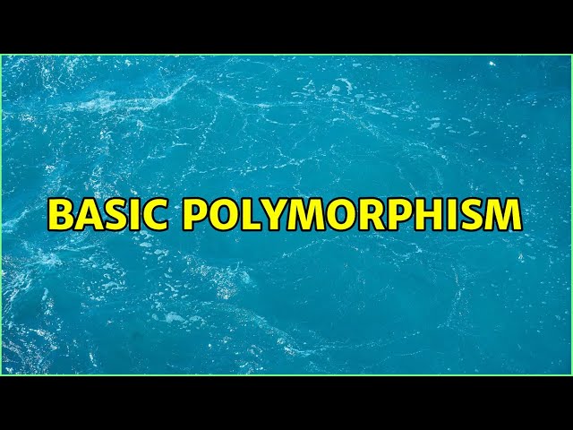 Basic polymorphism