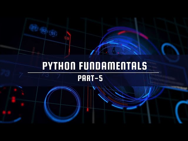 Python Fundamentals   (PART-5)
