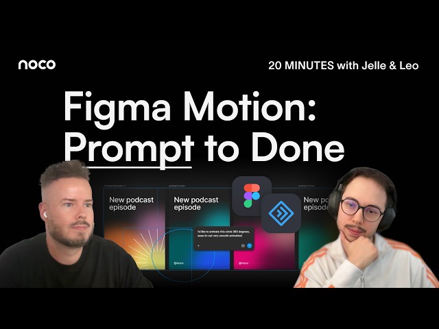 Figma Motion: Design and animate assets with AI – 20 MINUTES #26