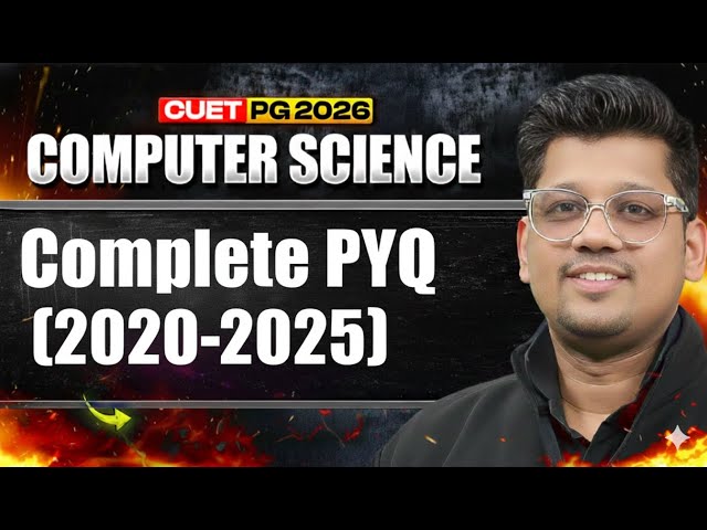 CUET PG Computer Science 2026 | Complete PYQ Solution (2022–2025) | Full Concept Explained