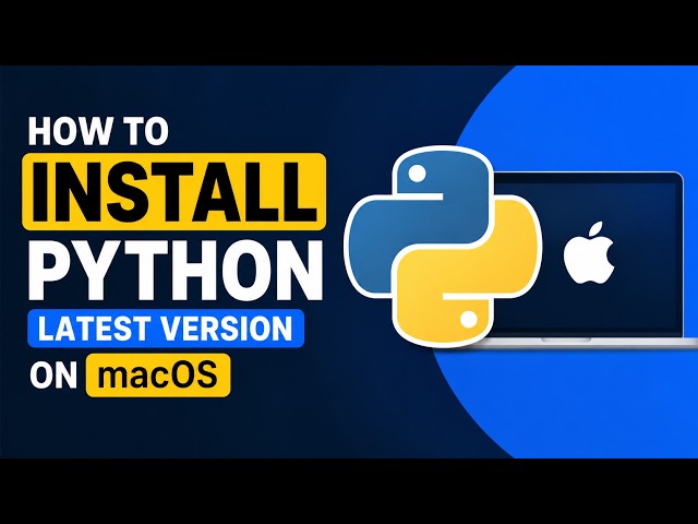 Install Python on Mac (Latest Version) – Step-by-Step Guide