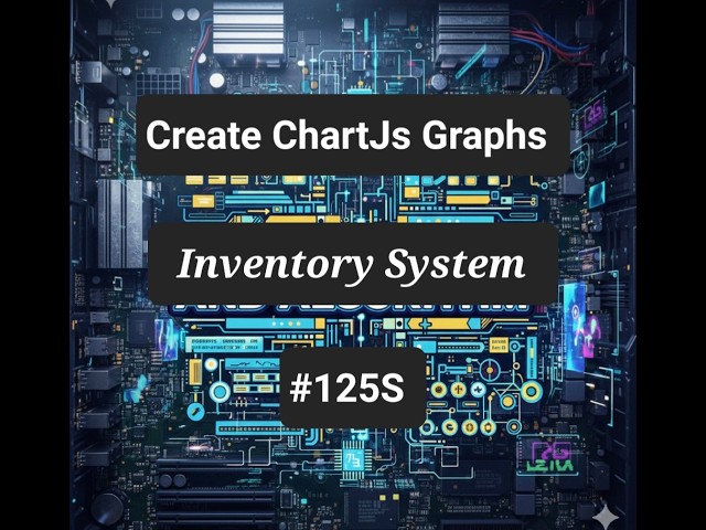 Advance Practical PHP Create Chartjs Graphs - video 125S