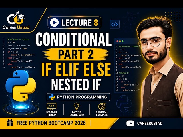 Python Programming | Lecture 8 | Conditional Statements Part 2 | Hindi/Urud | CareerUstad