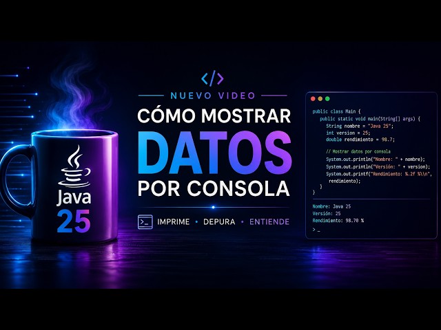 Java 25: Cómo Mostrar Datos por Consola | System.out.println, printf y Logging (clase 1)