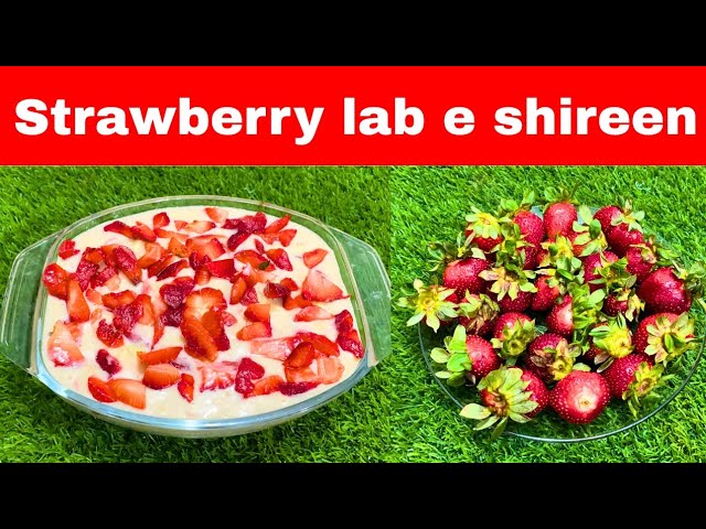 Strawberry lab e shireen | Strawberry recipes | Sweet dessert recipes