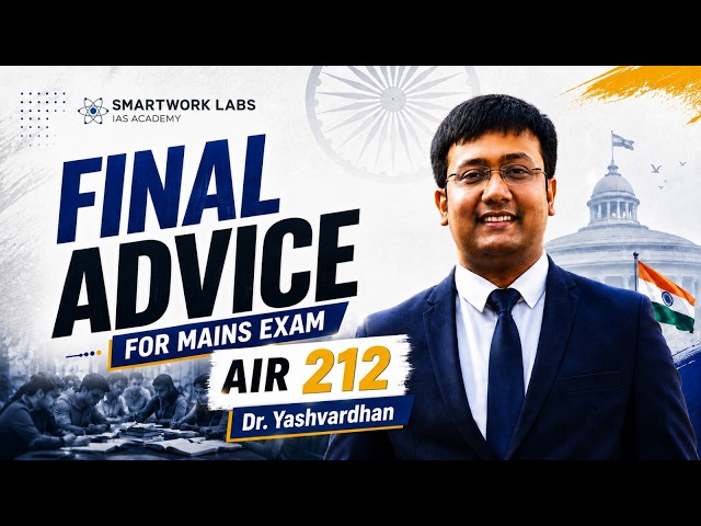 UPSC Mains 2026: AIR 212 Reveals What Matters Most Before the Exam