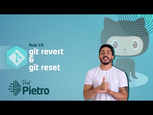 [Git and GitHub Course - 2023] Classroom 10: git revert & git reset