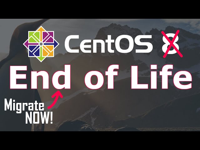 CentOS Linux Reaching End of Life! (EOL) - A Friendly Reminder to Start Migrating your Environments.