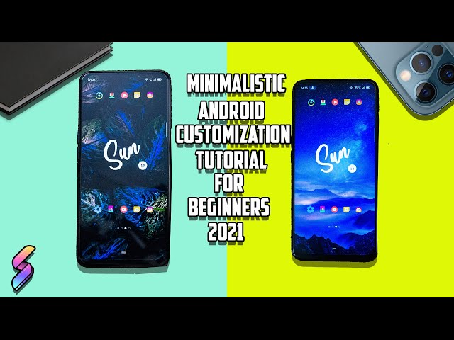 Minimalistic Android Customization Tutorial For Beginners 2021!