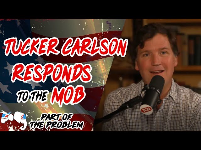 Dave Smith | Tucker Carlson Responds to the Mob | Part Of The Problem 1323