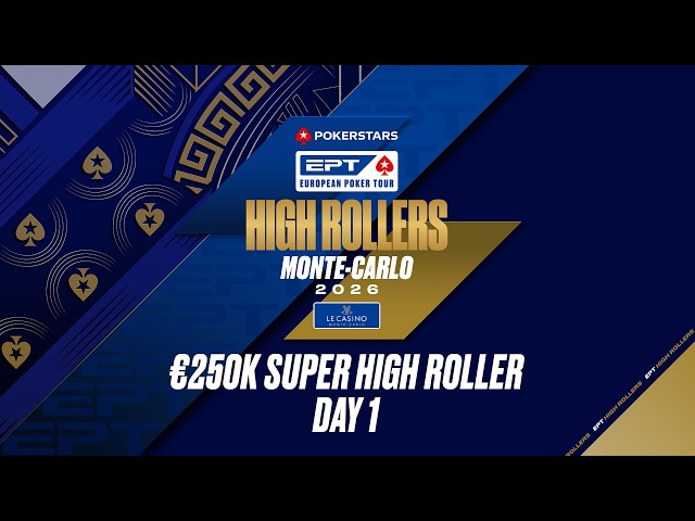 €250K SUPER HIGH ROLLER – DAY 1 | EPT Monte-Carlo