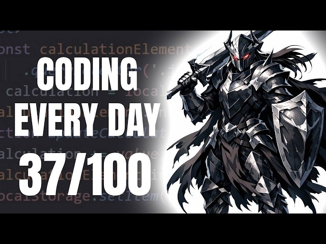 Coding Every Day Day 37/100