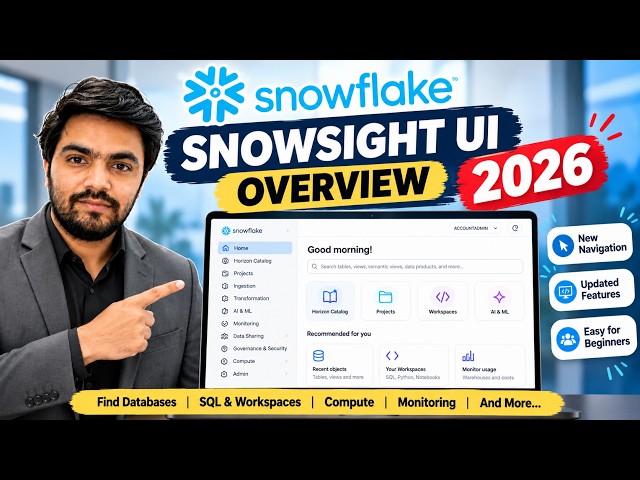 Snowflake Snowsight UI 2026 | Complete New UI Overview for Beginners