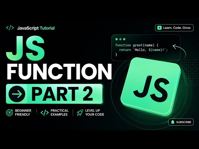JavaScript Functions Part 2 | 11/July/2026