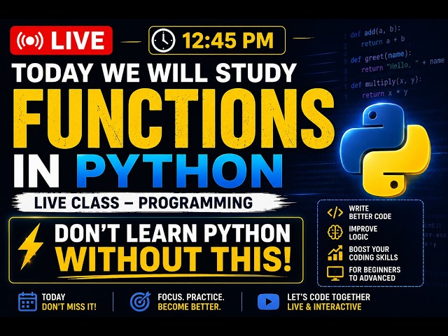🚀 Python Functions Explained 🔥 | Learn This Before Going Advanced | Daily Live Classes Python