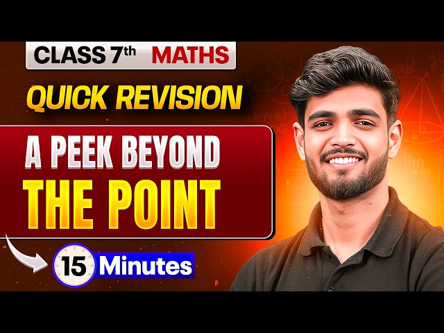A Peek Beyond the Point | One Shot | Maths | Quick Revision | Class 7th | Exam Preparation