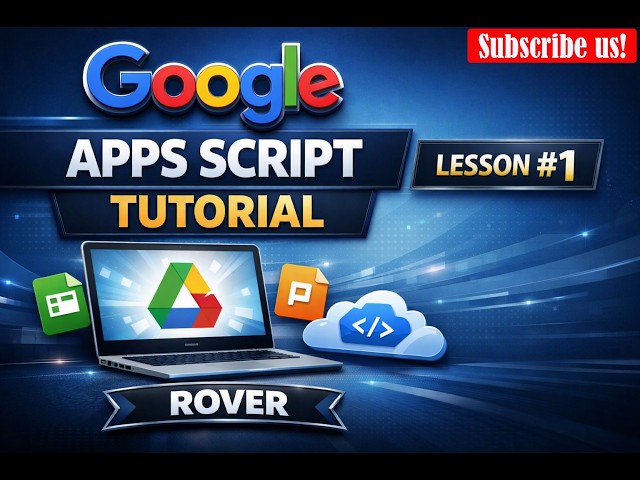 Google Apps Script for Beginners | Your First Hello World Script | Lesson 1