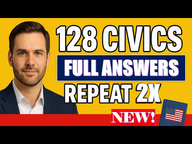 128 Civics Questions and Full Answers for US Citizenship Interview 2026 (Repeat 2X)