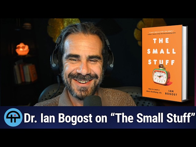 Dr. Ian Bogost on “The Small Stuff"