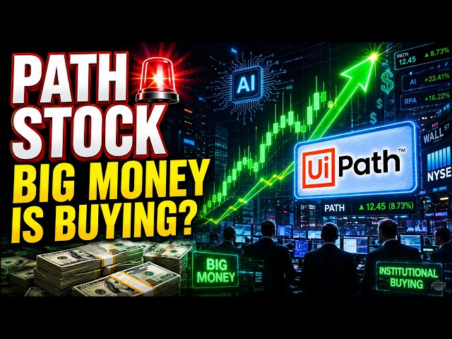 UiPath (PATH) Stock: Big Money Is Buying? Institutions Make Their Move!