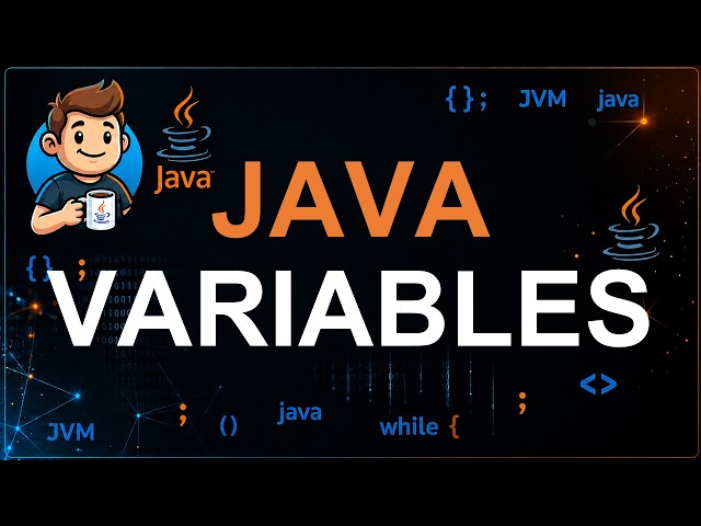 08 - Variables in Java | Complete Explanation with Examples