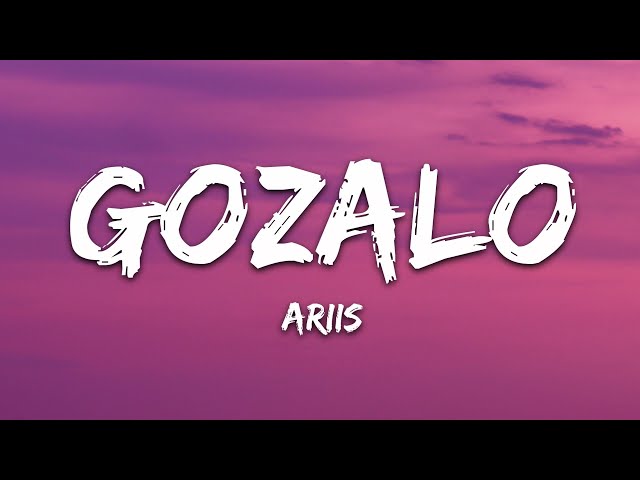 Ariis - GOZALO (Lyrics)