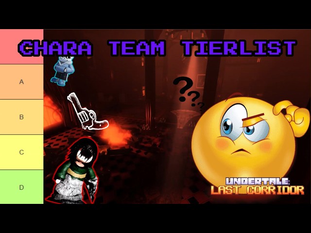 Undertale Last Corridor: the ULTIMATE Chara team tierlist (100% accurate trust)
