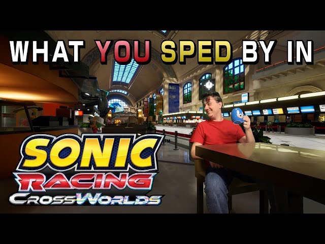 What YOU Sped By in Sonic Racing CrossWorlds!