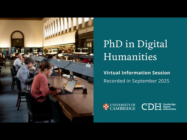 Cambridge Digital Humanities PhD Information Session 2026 Entry