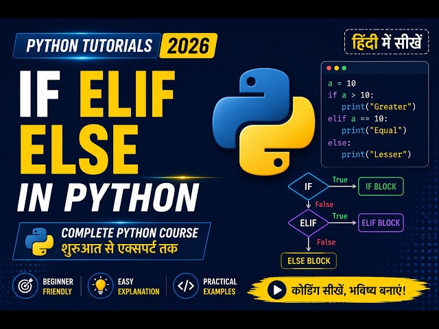 20 - If Else in Python || Python tutorials in Hindi || If Elif Else ||2026