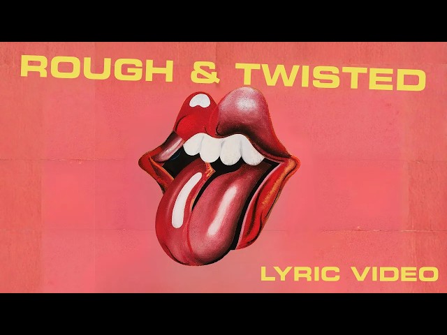 The Rolling Stones - Rough And Twisted (Official Lyric Video)