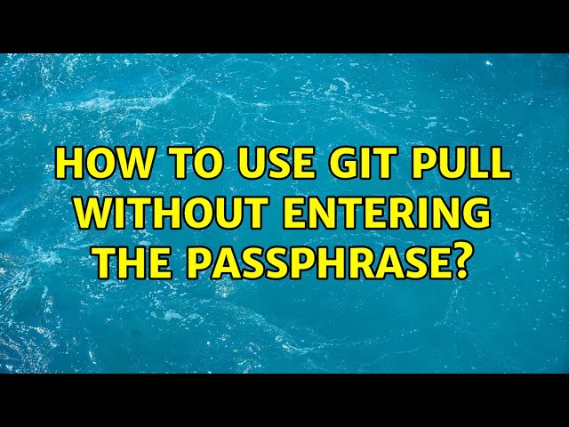 How to use git pull without entering the passphrase?