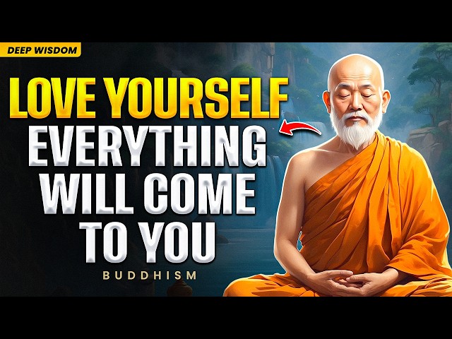 This is The Last Video You'll Ever Need To LOVE YOURSELF Enough! | Buddhism