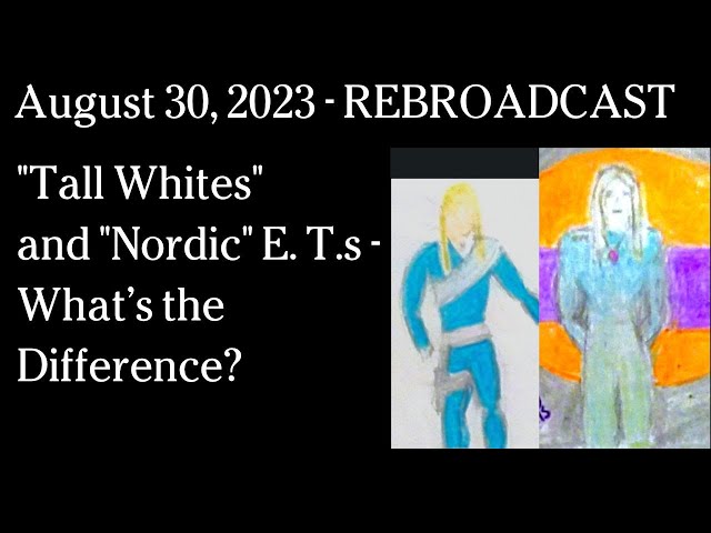 Aug 30, 2023 REBROADCAST Feb 16, 2022 - "Tall Whites" and "Nordic" E. T.s - What’s the Difference?