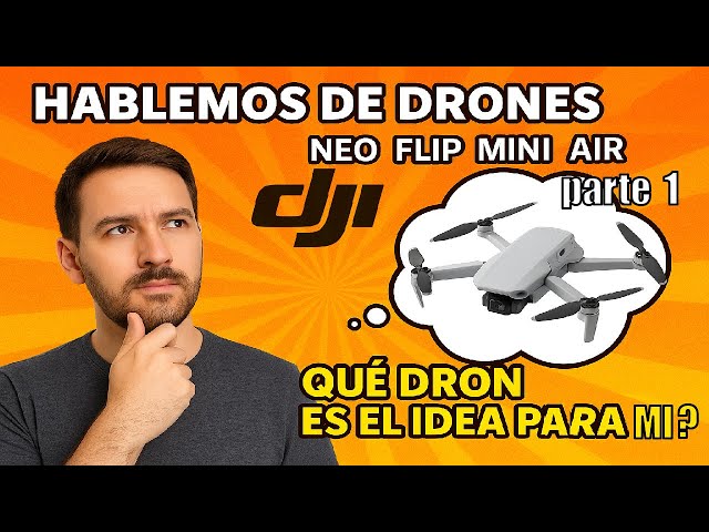 Hablemos de drones | p.1 | Cómo elegir tu primer dron |  DJI NEO: ¿Vale la pena en 2025?