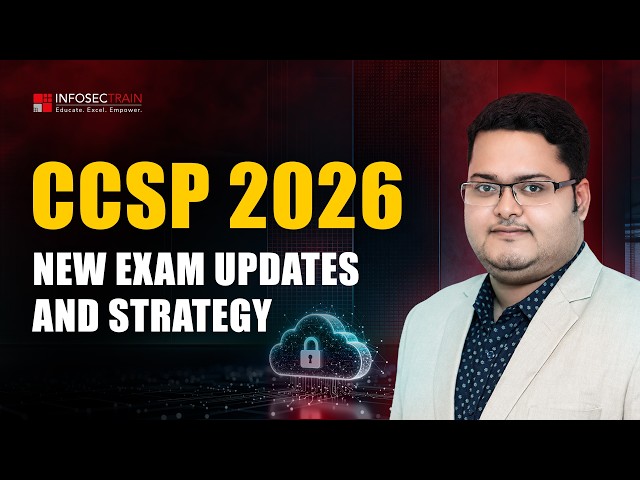 What’s New in CCSP 2026? Complete Syllabus & Exam Update