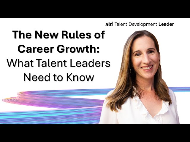 The New Rules of Career Growth: What Talent Leaders Need to Know