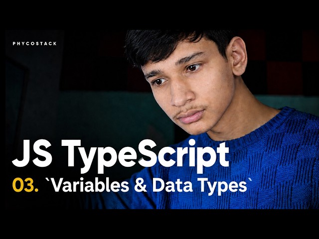 Master Variables & Data Types in JavaScript and TypeScript | Lecture 3 | PhycoStack