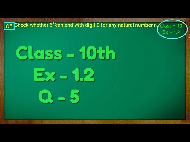 Class - 10th, Ex - 1.2, Q 5 (Real Numbers) NCERT CBSE