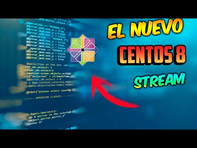 Disponible el NUEVO CentOS 8 y CentOS Stream / Conversando las NOVEDADES