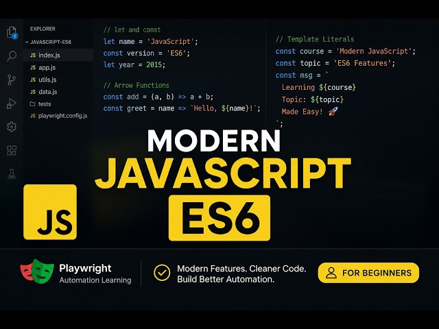 Day 2–Video 16: Modern JavaScript ES6 Explained | diff b/w let, const, var Literal & Arrow Functions