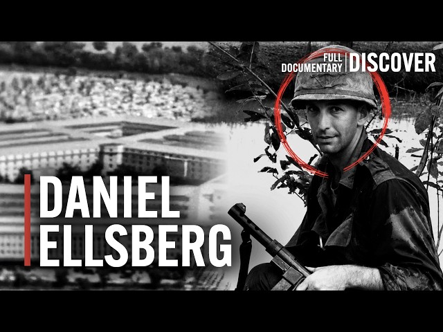 Daniel Ellsberg: The Man Who Exposed America's Biggest Secrets