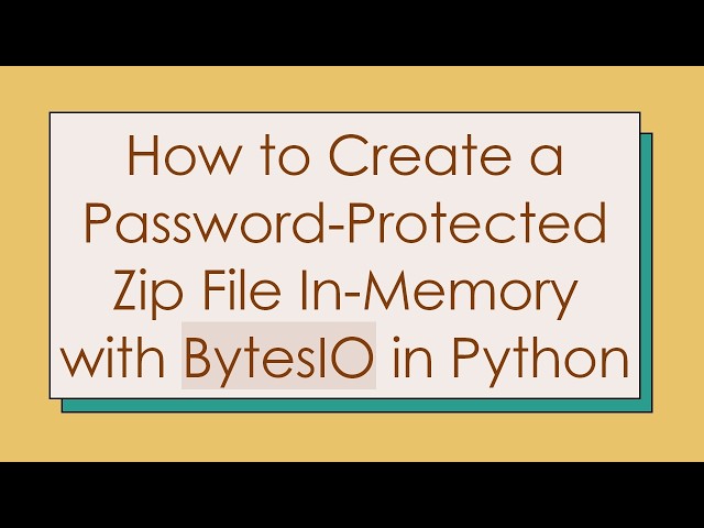 How to Create a Password-Protected Zip File In-Memory with BytesIO in Python