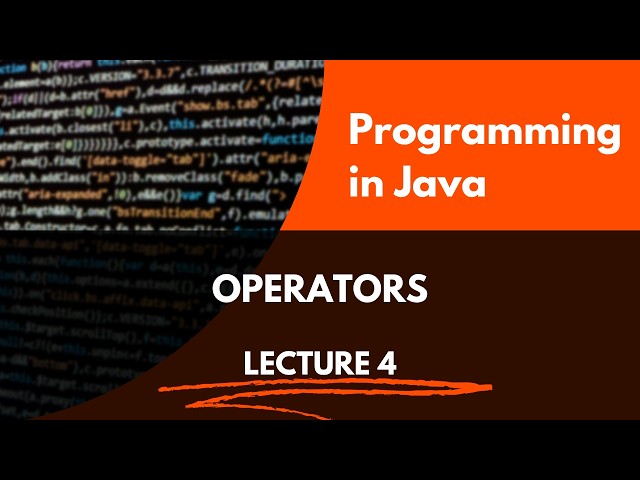 Operators in Java | Programming in Java |Lecture 4