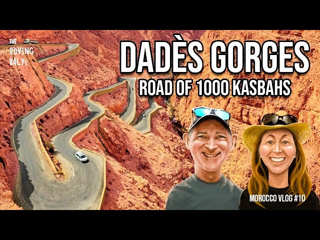 Dadès Gorges Morocco | Valley of 1000 Kasbahs 4K Travel Vlog