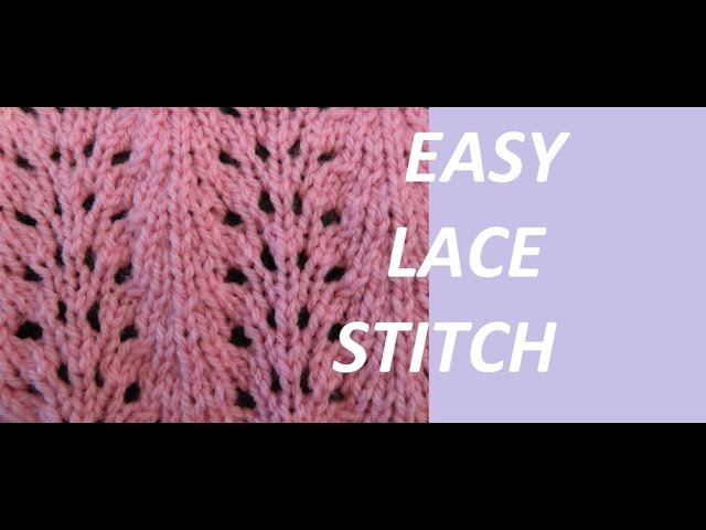 Knit Pattern *EASY LACE STITCH *