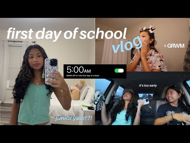 FIRST DAY OF SCHOOL *junior year* 