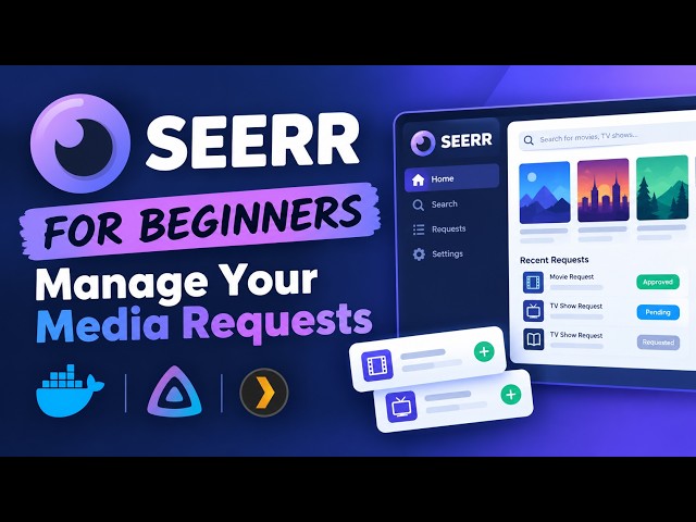 How to Set Up Seerr in Docker - Beginner Guide