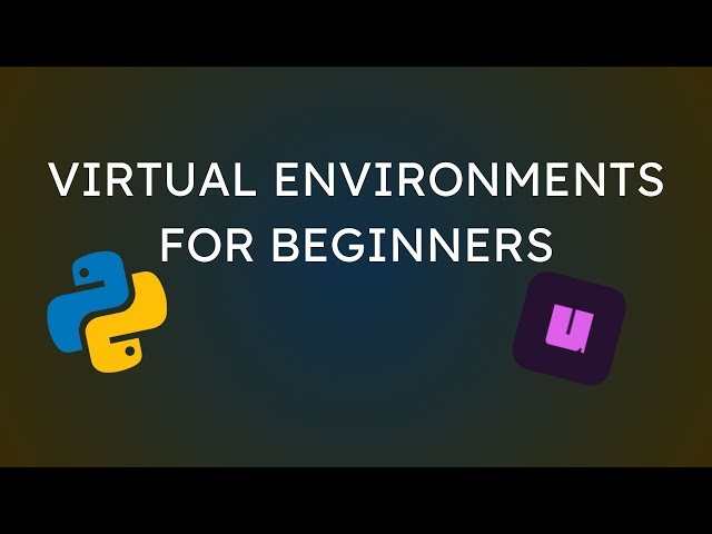 The beginner's guide to virtual environments in python