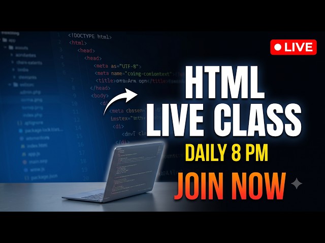 HTML Live Class Daily at 8 PM | Learn HTML from Scratch in Hindi 🔥